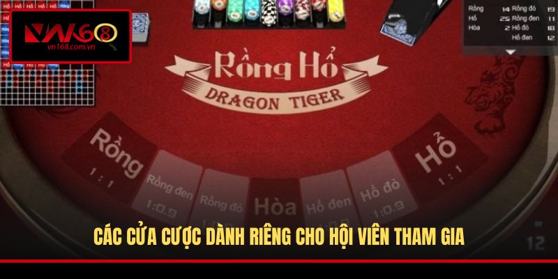 Các cửa cược dành riêng cho hội viên tham gia
