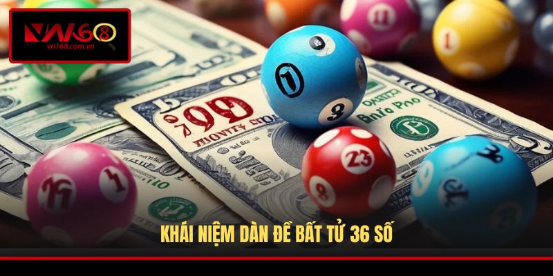 Khái niệm dàn đề bất tử 36 số