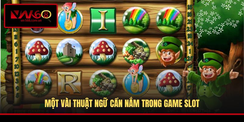 Một vài thuật ngữ cần nắm trong game slot