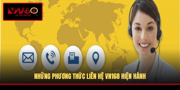 Những phương thức liên hệ VN168 hiện hành