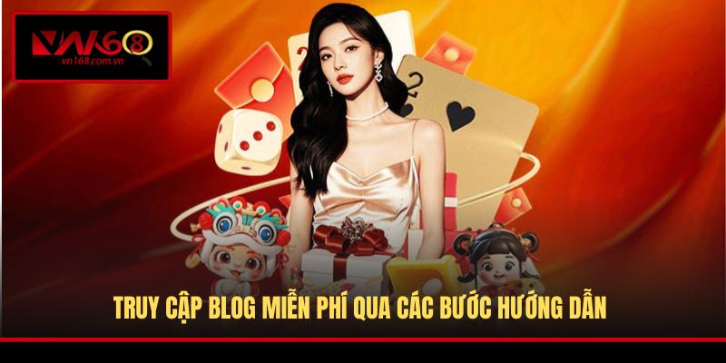 Truy cập Blog miễn phí qua các bước hướng dẫn 